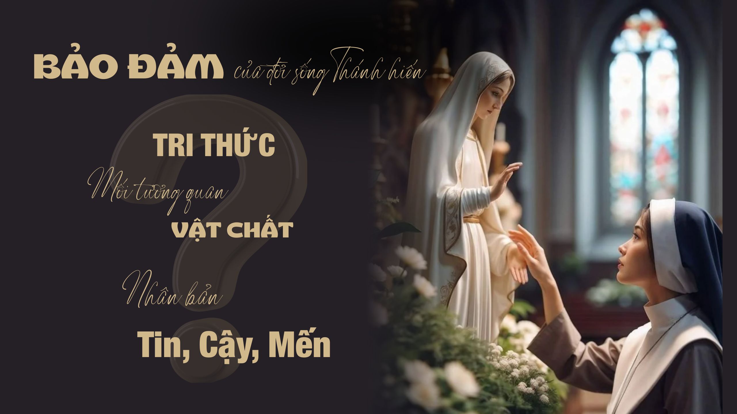Những “bảo đảm” của đời sống Thánh hiến hôm nay